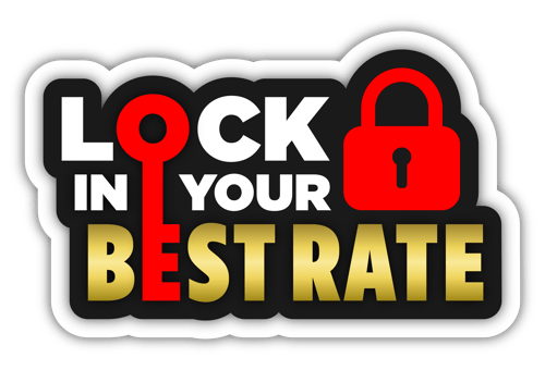 Lock in Your Best Rate Lock in Your Best Rate